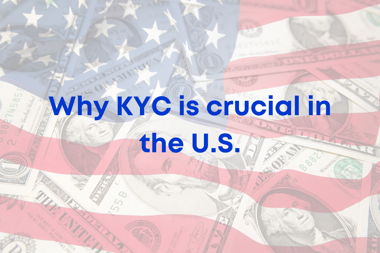 Why KYC is crucial in the US 1