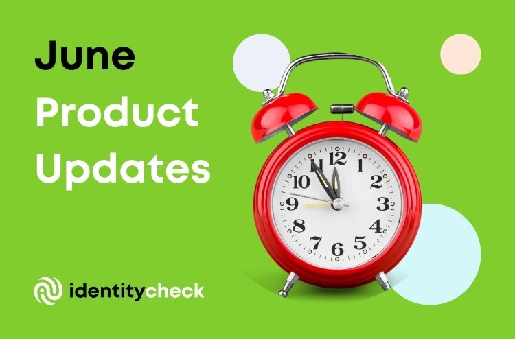 June KYC Product Updates