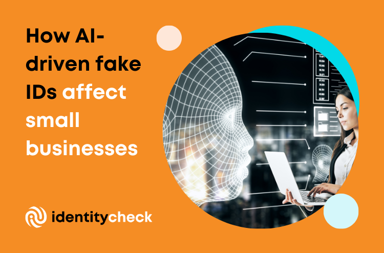 How AI driven fake IDs affect small businesses